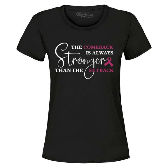 Shop4Ever Women's The Comeback is Always Stronger Than The Setback Graphic T-Shirt XX-Large Black