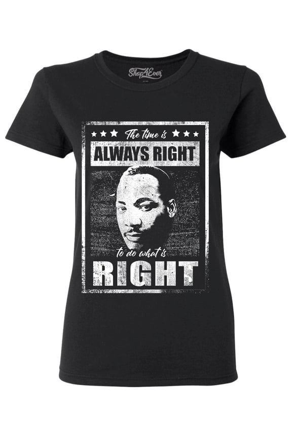 Women's The Time is Always Right to Do What is Right MLK Graphic T-Shirt Large Black