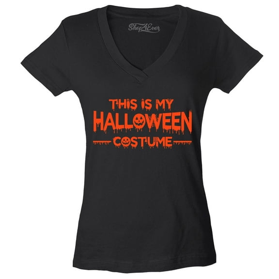 Shop4Ever Women's This is My Halloween Costume Slim Fit V-Neck T-Shirt Large Black