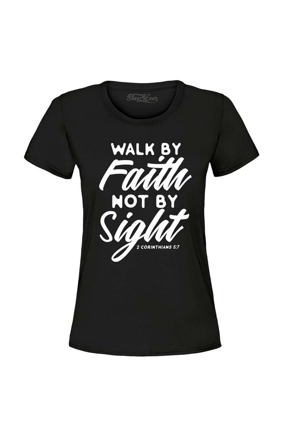 Women's Walk by Faith Not by Sight 2 Corinthians 5:7 Graphic T-Shirt Small Black