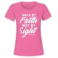 thumbnail image 1 of Shop4Ever Women's Walk by Faith Not by Sight 2 Corinthians 5:7 Graphic T-Shirt XXX-Large Azalea Pink, 1 of 5