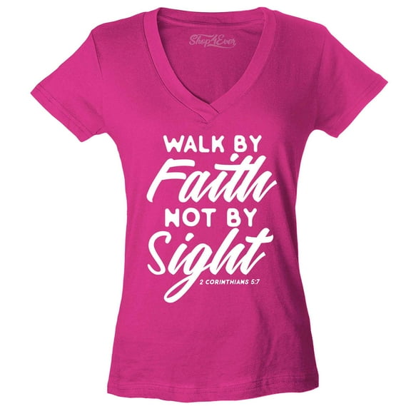 Shop4Ever Women's Walk by Faith Not by Sight 2 Corinthians 5:7 Slim Fit V-Neck T-Shirt X-Large Pink
