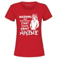 thumbnail image 1 of Shop4Ever Women's Warning May Start Spontaneously Talking About Anime Graphic T-Shirt Large Red, 1 of 5