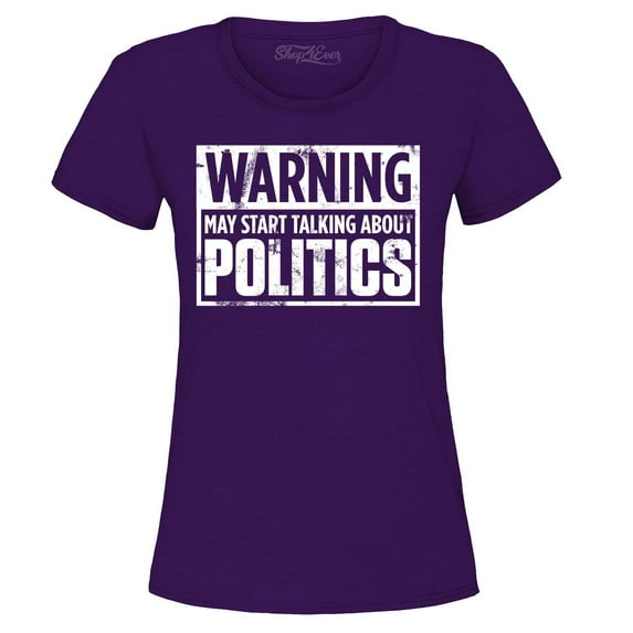 Shop4Ever Women's Warning May Start Talking About Politics Graphic T-Shirt Large Purple