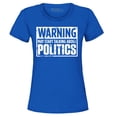 thumbnail image 1 of Shop4Ever Women's Warning May Start Talking About Politics Graphic T-Shirt X-Large Royal Blue, 1 of 5