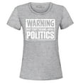 thumbnail image 1 of Shop4Ever Women's Warning May Start Talking About Politics Graphic T-Shirt X-Large Sports Grey, 1 of 5
