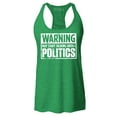 thumbnail image 1 of Shop4Ever Women's Warning May Start Talking About Politics Racerback Tank Top Large Kelly Green, 1 of 5
