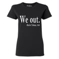 thumbnail image 1 of Shop4Ever Women's We Out. Harriet Tubman, 1849 Graphic T-Shirt XXX-Large Black, 1 of 5