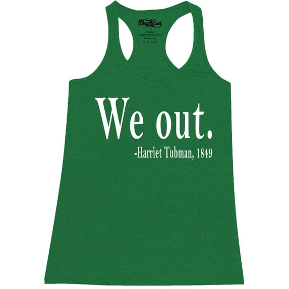 Shop4Ever Women's We Out. Harriet Tubman, 1849 Racerback Tank Top X-Small Kelly Green
