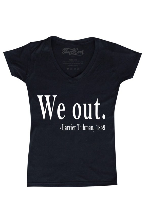 Women's We Out. Harriet Tubman, 1849 Slim Fit V-Neck T-Shirt X-Large Black