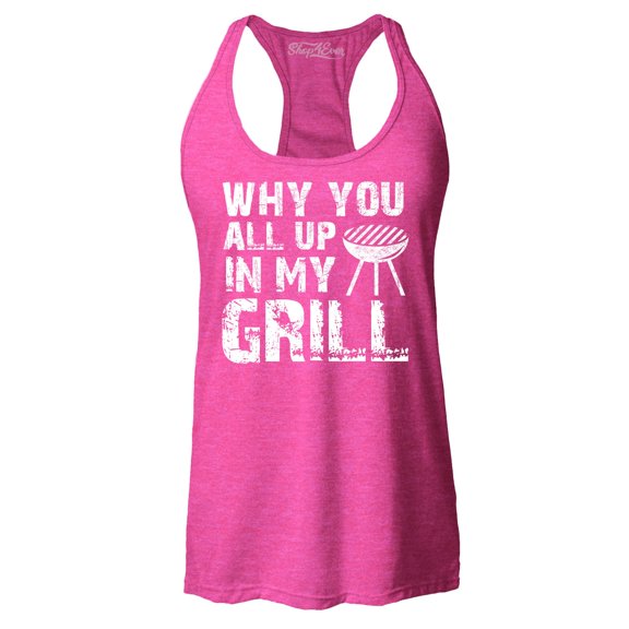Shop4Ever Women's Why You All Up in My Grill Funny BBQ  Racerback Tank Top X-Small Fuchsia