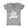 thumbnail image 1 of Shop4Ever Women's Y'all Need Jesus Slim Fit V-Neck T-Shirt Large Sports Grey, 1 of 5