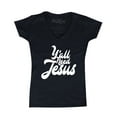 thumbnail image 1 of Shop4Ever Women's Y'all Need Jesus Slim Fit V-Neck T-Shirt Medium Black, 1 of 5