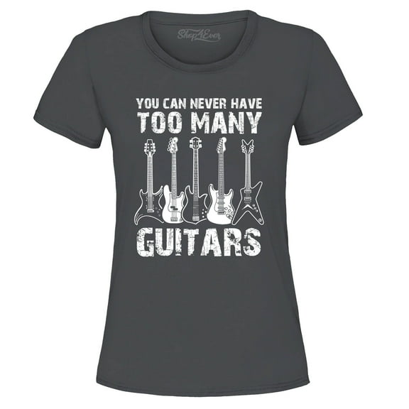 Shop4Ever Women's You Can Never Have Too Many Guitars Musician Guitarist Graphic T-Shirt X-Large Charcoal