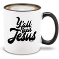 thumbnail image 1 of Shop4Ever Ya'll Need Jesus Black Handle Ceramic Coffee Mug Tea Cup (11oz.), 1 of 5