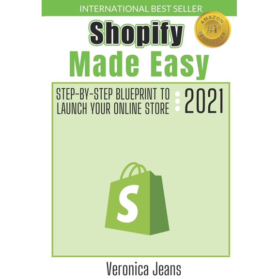 Pre-Owned Shopify Made Easy: Shopify Made Easy : Step-By-Step Blueprint To Launch Your Shopify Store FAST And Make Money (Series #1) (Paperback)