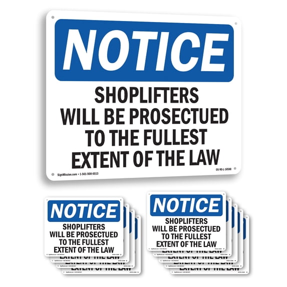 Shoplifters Will Be Prosecuted OSHA Notice Aluminum Sign 18 Inch x 12 Inch - 10 Pack