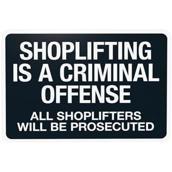 Shoplifting Is A Criminal Offense All Shoplifters Will Be Prosecuted Warning Sign, Store Security Metal Signs for Home Business Street Wall Safety Caution Custom Decor 12 x 8 Inch