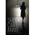 thumbnail image 1 of Pre-Owned Shopping Cart Annie (Paperback) 9780692932070, 1 of 1