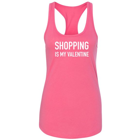 Shopping Is My Valentine Racerback Tank