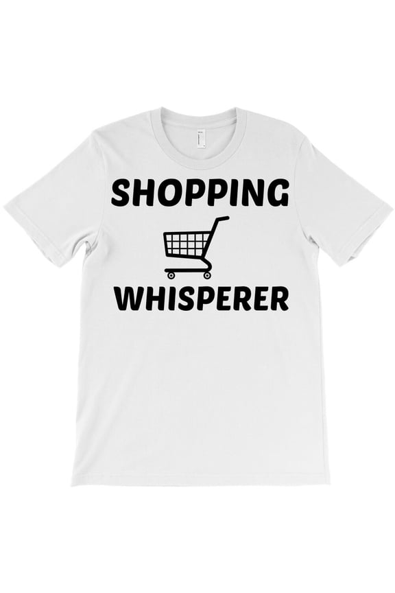 Shopping Whisperer, Funny Retail Humor Graphic Design For G8819 Unisex T-Shirt, Up to Size 5XL