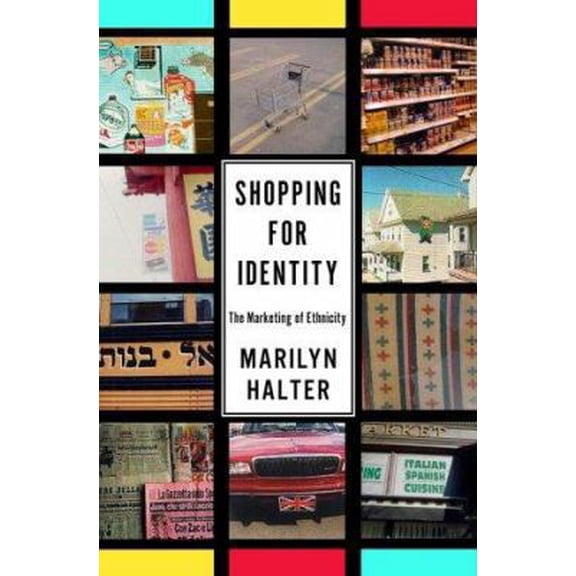 Pre-Owned Shopping for Identity: The Marketing of Ethnicity (Hardcover) 0805241566 9780805241563