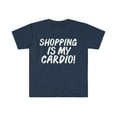 thumbnail image 1 of Shopping is my Cardio  Unisex T-shirt S-3XL Diva Shopaholic Workout, 1 of 2