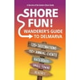 thumbnail image 1 of Shore Fun: The Wanderer's Guide to Delmarva, (Paperback), 1 of 1