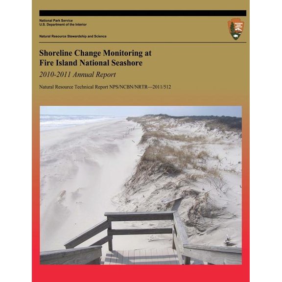 Shoreline Change Monitoring at Fire Island National Seashore 2010-2011 Annual Report (Paperback)