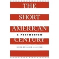 thumbnail image 1 of Pre-Owned The Short American Century: A Postmortem, 1 of 1