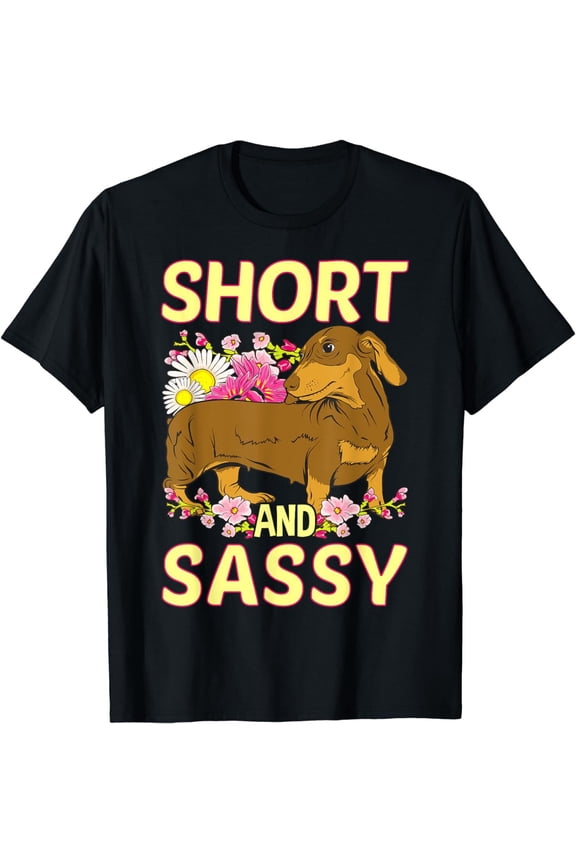 Short And Sassy Cute Flower Dachshund Weiner Dog Unisex T-Shirt