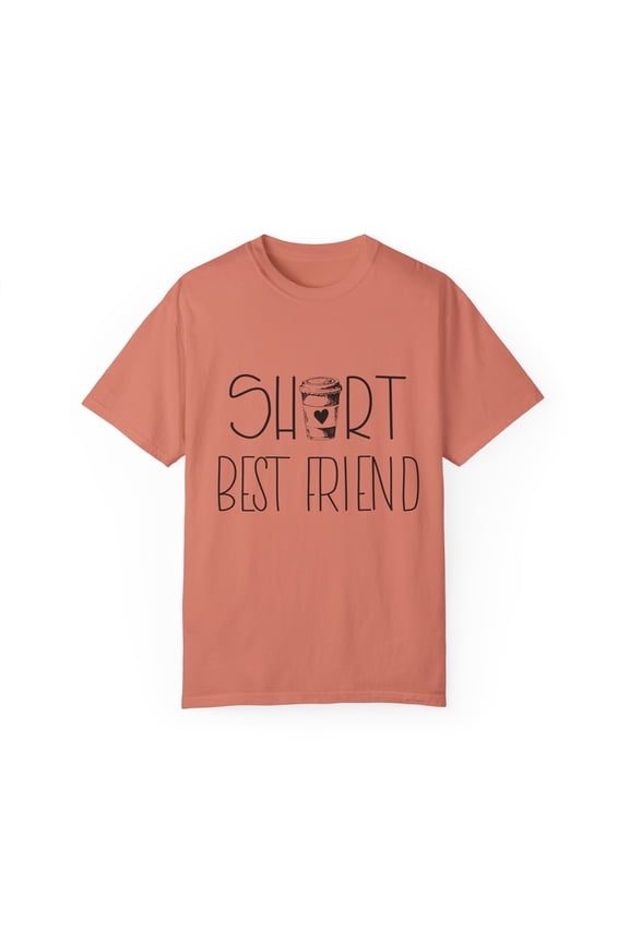 Short Bestfriend | Tall Bestfriend | Meilleur Ami Unisex Garment-Dyed T-shirt
