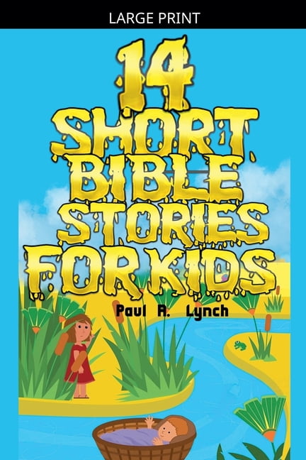 Short Bible Stories for Kids 14 Short Bible Stories For Kids, Book 2, (Paperback)