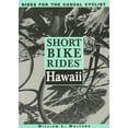 thumbnail image 1 of Pre-Owned Short Bike Rides in Hawaii (Paperback) 0762701161 9780762701162, 1 of 1