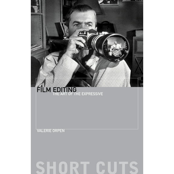 Short Cuts: Film Editing: The Art of the Expressive (Paperback)
