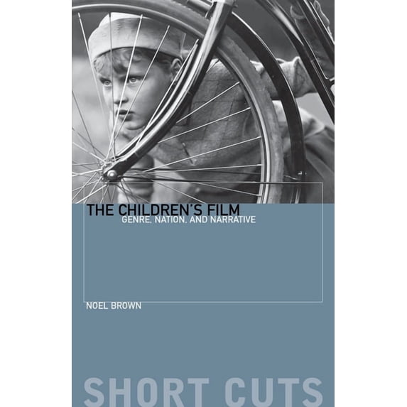 Short Cuts The Children's Film: Genre, Nation, and Narrative, (Paperback)