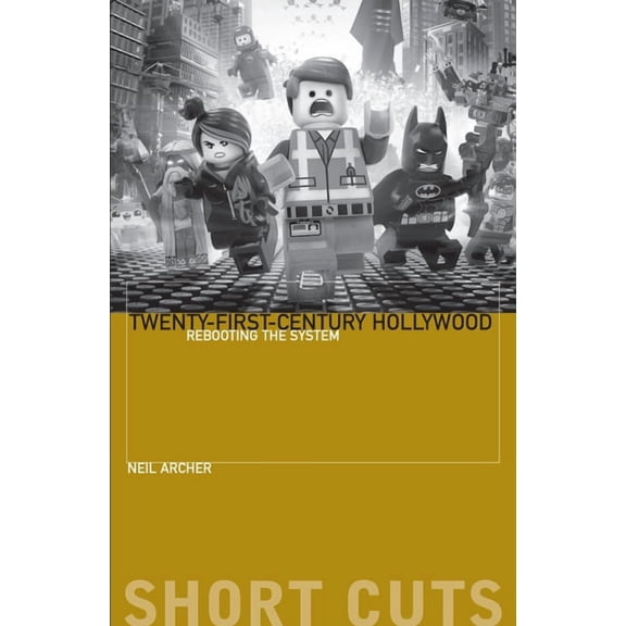Short Cuts Twenty-First-Century Hollywood: Rebooting the System, (Paperback)