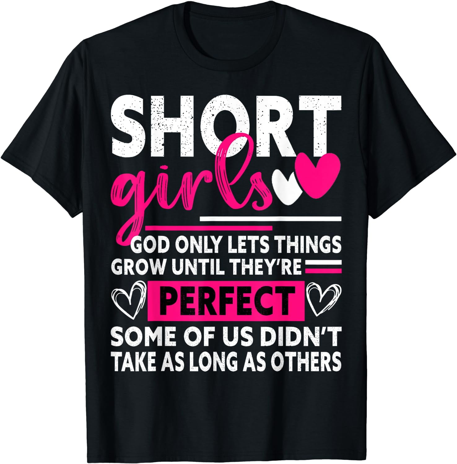 Short Girls God Only Lets Things Grow Funny Short Women cute T-Shirt ...