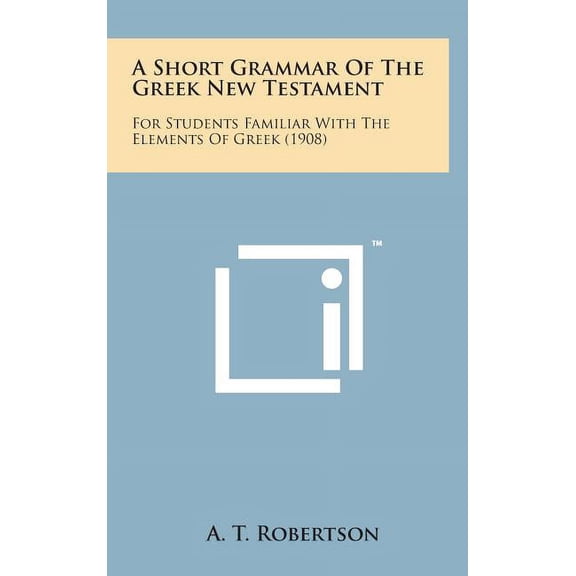 A Short Grammar of the Greek New Testament (Hardcover)