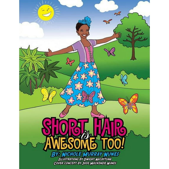 Short Hair Is Awesome Too!, (Paperback)