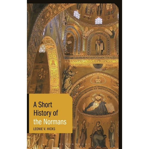 Short Histories A Short History of the Normans, (Paperback)