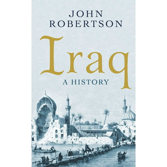 Short Histories: Iraq : A History (Paperback)