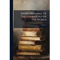 thumbnail image 1 of Short Histories Of The Literatures Of The World; Volume 11 (Paperback), 1 of 1