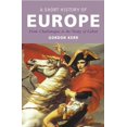 thumbnail image 1 of Pre-Owned A Short History of Europe: From Charlemagne to the Treaty of Lisbon (Paperback) 1842433466 9781842433461, 1 of 1