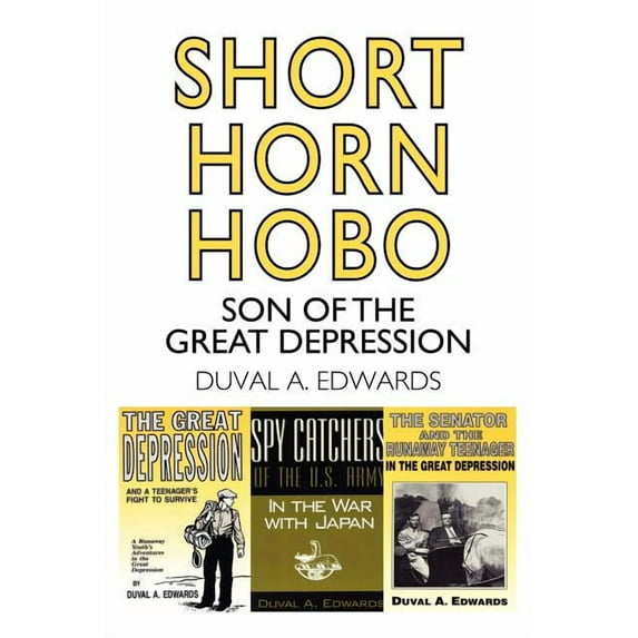 Short Horn Hobo : Son of the Great Depression