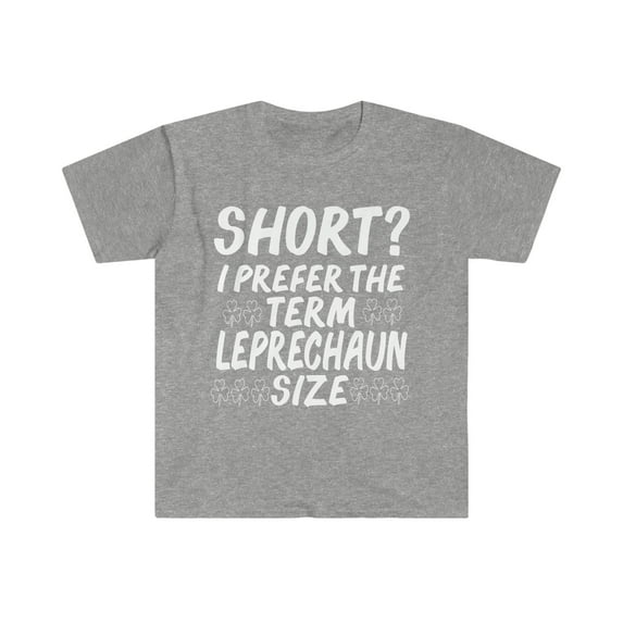 Short I prefer Leprechaun size Unisex T-shirt S-3XL Saint St Patrick's Day