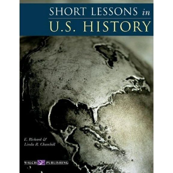 Pre-Owned Short Lessons In U.S. History (Paperback) 0825139406 9780825139406