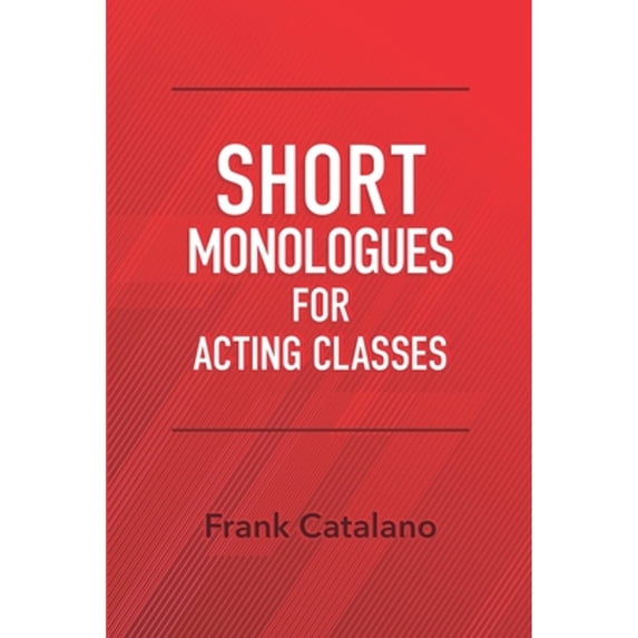 Pre-Owned Short Monologues for Acting Classes (Paperback) 1697409865 9781697409864