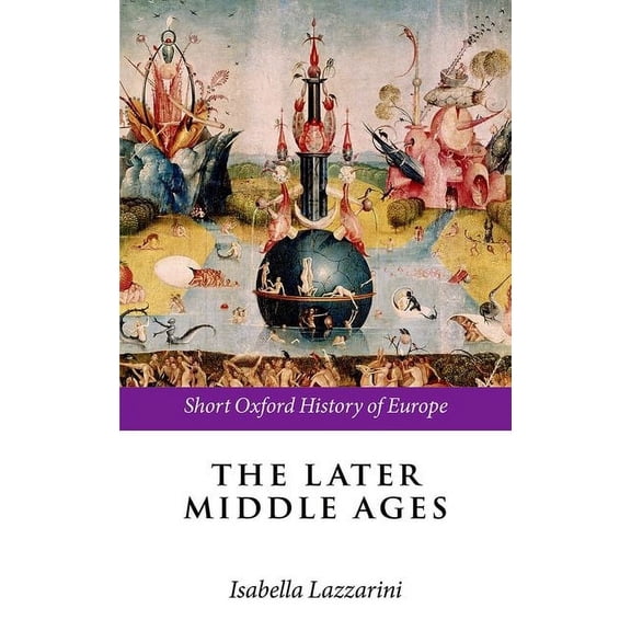 Short Oxford History of Europe The Later Middle Ages, (Paperback)