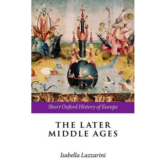 Short Oxford History of Europe The Later Middle Ages, (Paperback)